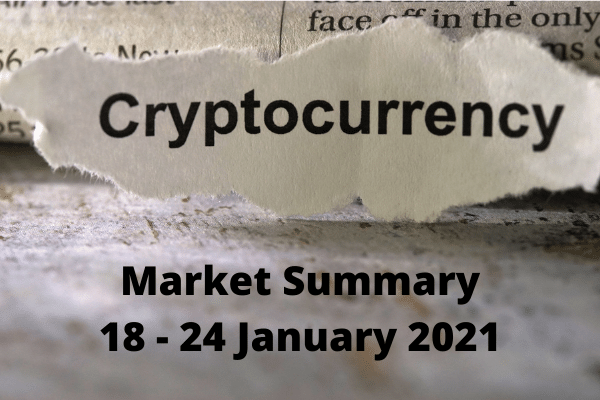 Crypto Market Summary 18-24 January 2021