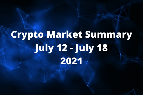 Crypto Market Summary: July 12 – July 18
