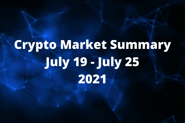 Crypto Market Summary: July 19 – July 25