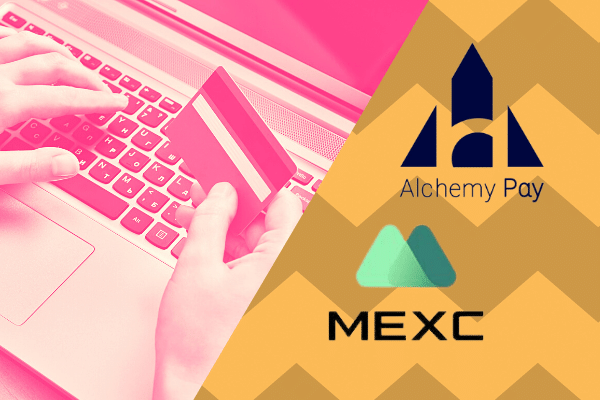 Alchemy Pay & MEXC Global to Provide Fiat On-Ramps & Crypto Acceptance