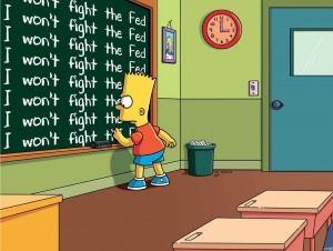 Do not fight the Fed